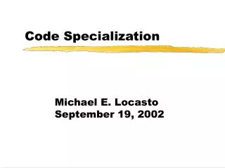 Code Specialization