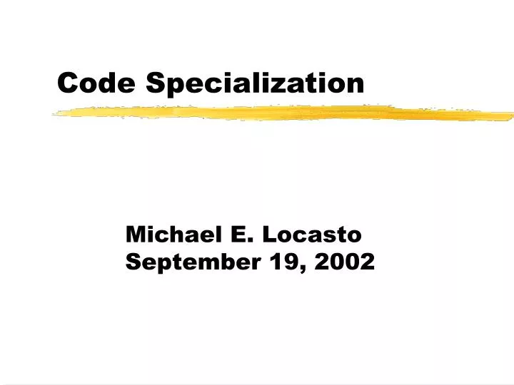 code specialization