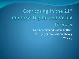 Composing in the 21 st Century: Digital and Visual Literacy