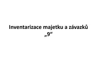 inventarizace majetku a z vazk 9