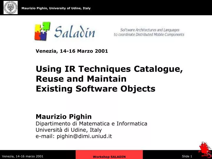 venezia 14 16 marzo 2001 using ir techniques catalogue reuse and maintain existing software objects