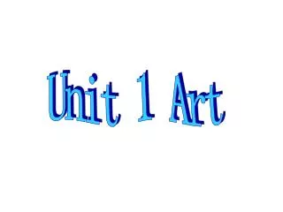 Unit 1 Art