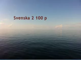 svenska 2 100 p