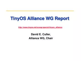 TinyOS Alliance WG Report