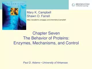 Chapter Seven The Behavior of Proteins: Enzymes, Mechanisms, and Control