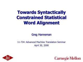 Towards Syntactically Constrained Statistical Word Alignment