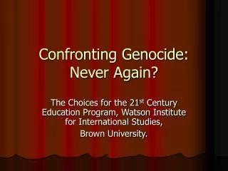 Confronting Genocide: Never Again?