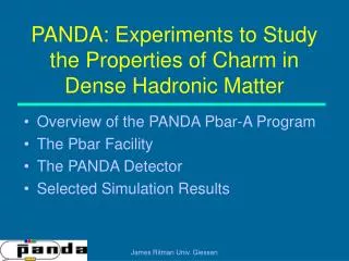 PANDA: Experiments to Study the Properties of Charm in Dense Hadronic Matter