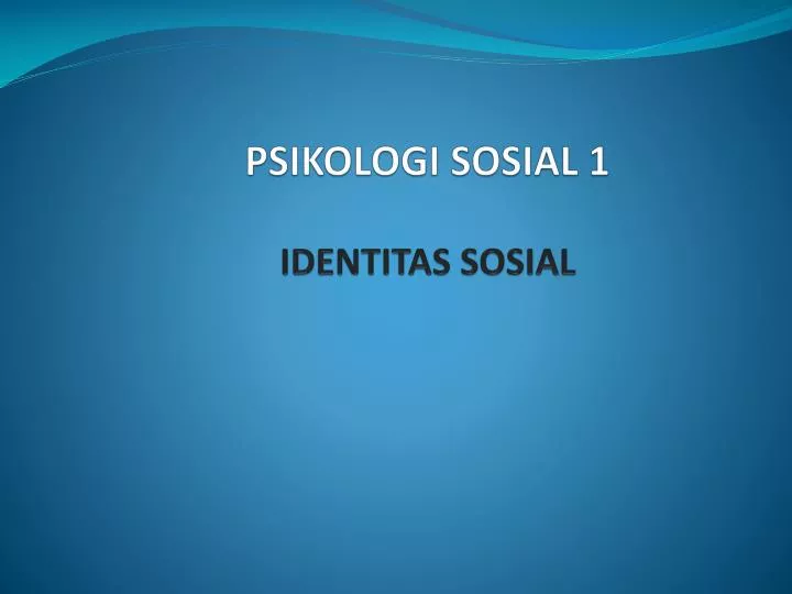 psikologi sosial 1 identitas sosial