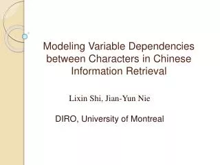 Modeling Variable Dependencies between Characters in Chinese Information Retrieval