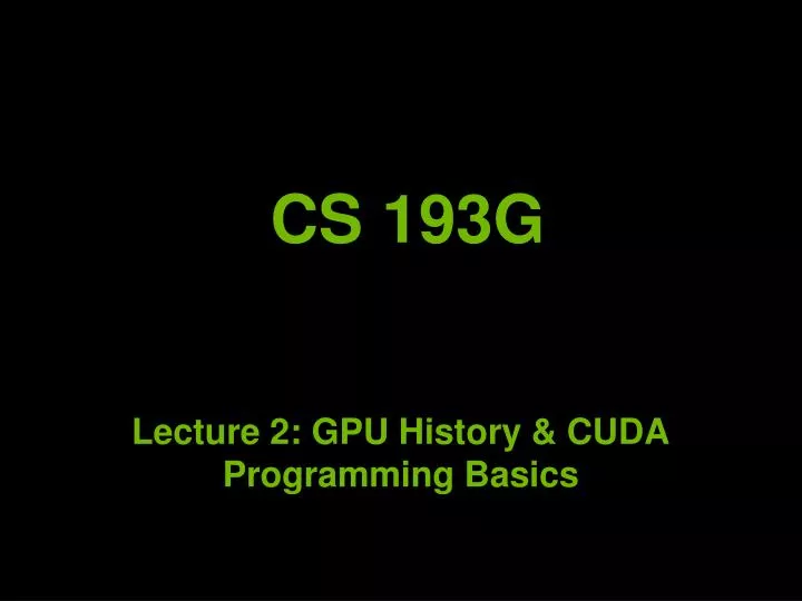 lecture 2 gpu history cuda programming basics