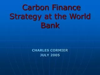 Carbon Finance Strategy at the World Bank