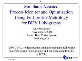 SFR Workshop November 8, 2000 Junwei Bao, Costas Spanos Berkeley, CA