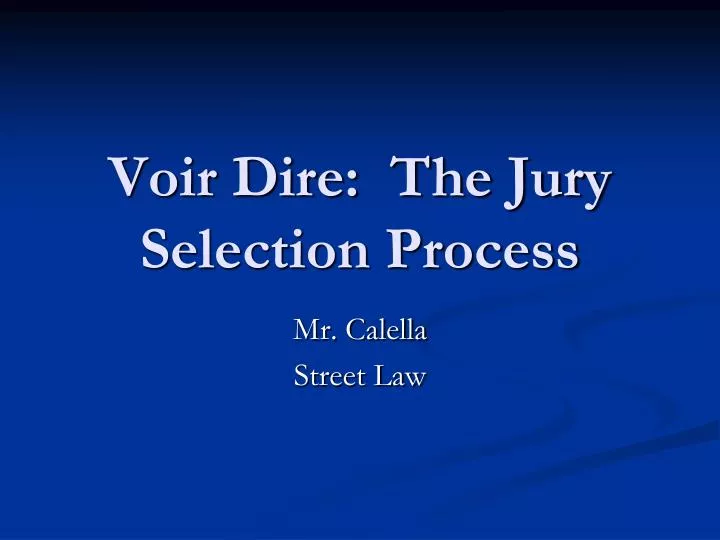voir dire the jury selection process