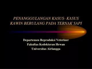 penanggulangan kasus kasus kawin berulang pada ternak sapi