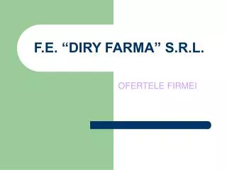 f e diry farma s r l