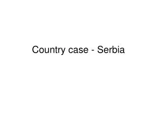 Country case - Serbia