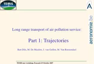 Long range transport of air pollution service: Part 1: Trajectories