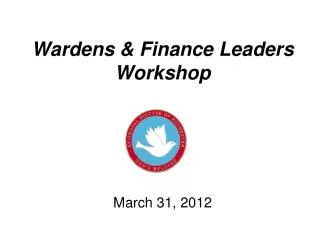 Wardens &amp; Finance Leaders Workshop