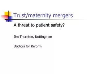 Trust/maternity mergers