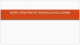 b ro y net m ve teknoloj kullanimi