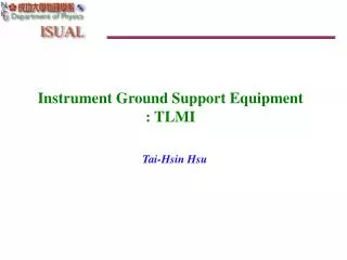 Instrument Ground Support Equipment : TLMI