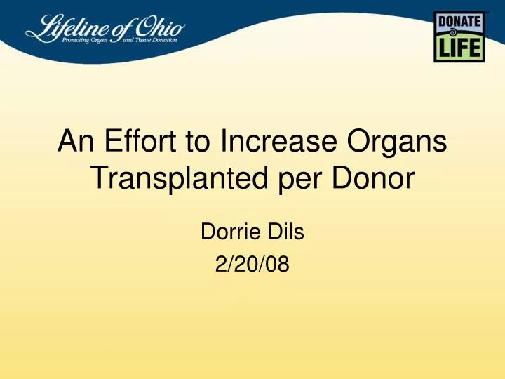 an effort to increase organs transplanted per donor