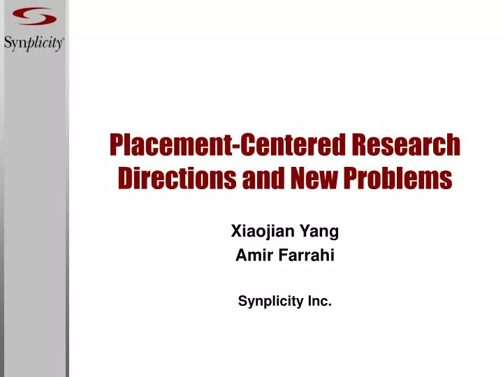 placement centered research directions and new problems