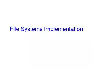 File Systems Implementation