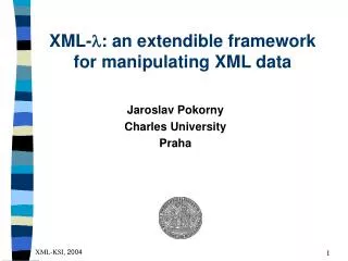 XML- ? : an extendible framework for manipulating XML data