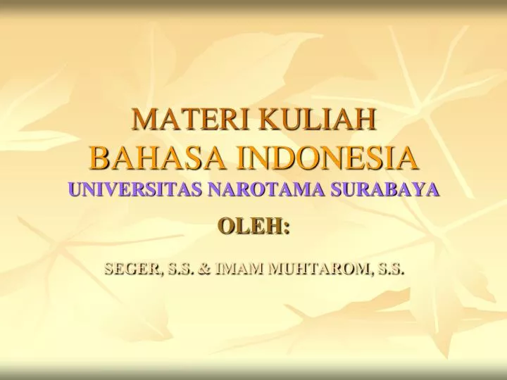 materi kuliah bahasa indonesia universitas narotama surabaya oleh seger s s imam muhtarom s s
