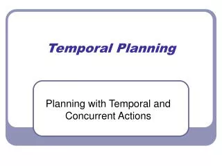 Temporal Planning