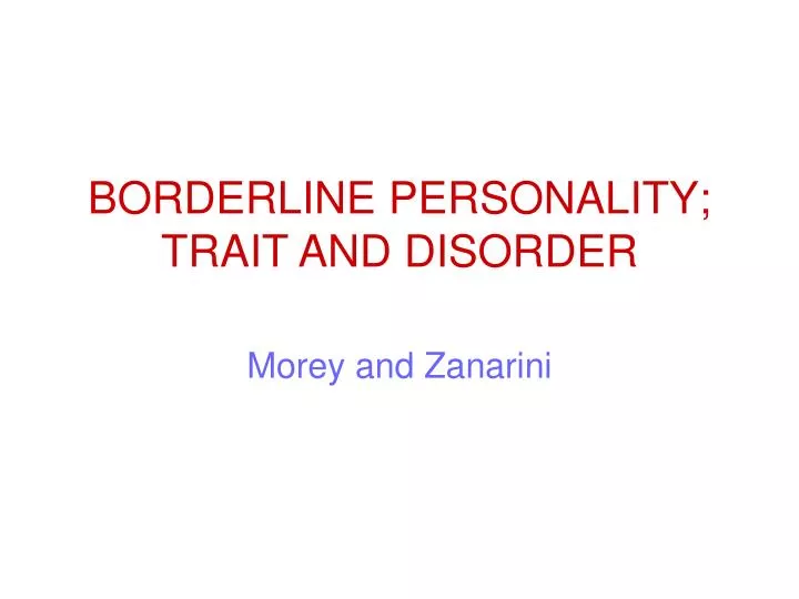 borderline personality trait and disorder