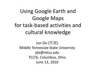 Using Google Earth and Google Maps for task-based activities and cultural knowledge