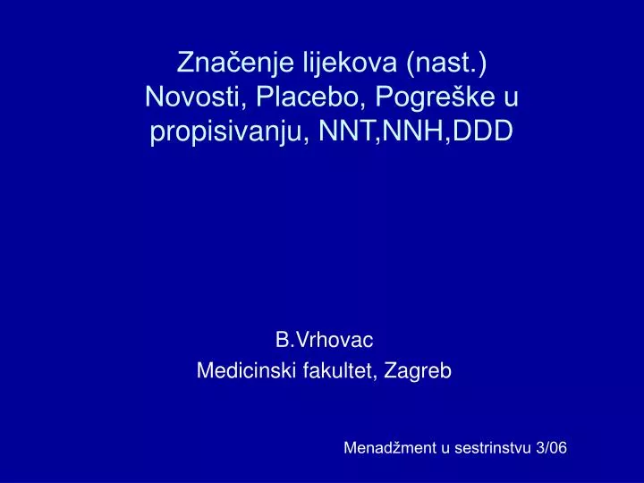 zna enje lijekova nast novosti placebo pogre ke u propisivanju nnt nnh ddd