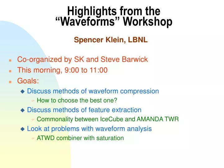 highlights from the waveforms workshop