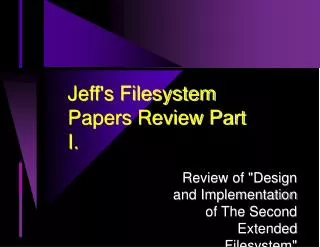 Jeff's Filesystem Papers Review Part I.