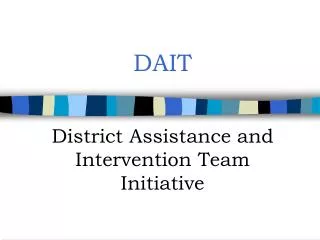 DAIT District Assistance and Intervention Team Initiative