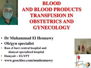 BLOOD AND BLOOD PRODUCTS TRANSFUSION IN OBSTETRICS AND GYNECOLOGY