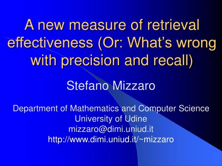 a new measure of retrieval effectiveness or what s wrong with precision and recall