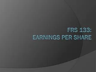 FRS 133: Earnings Per Share