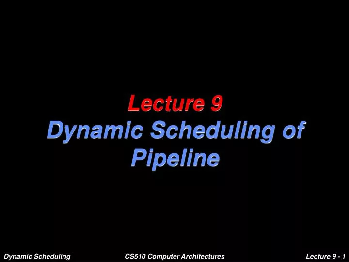 lecture 9 dynamic scheduling of pipeline