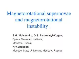 Magnetorotational supernovae and magnetorotational instability .