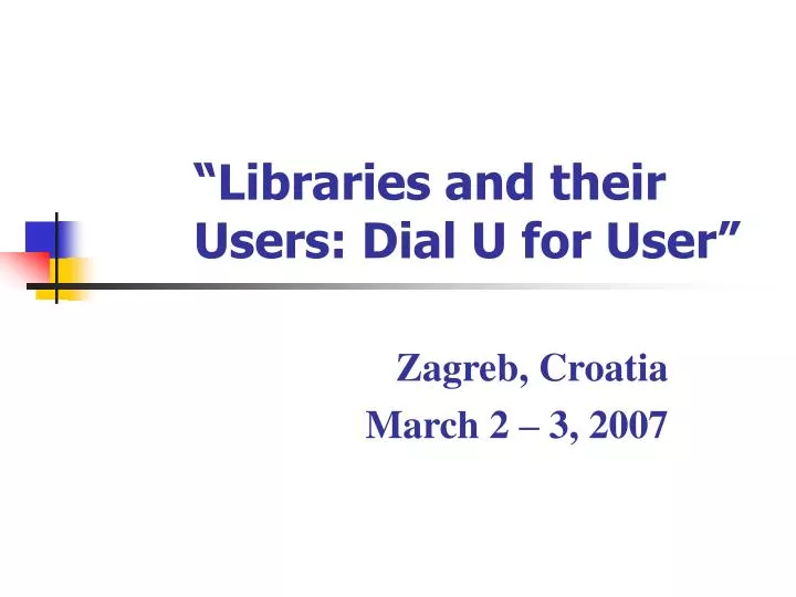 libraries and their users dial u for user