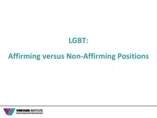 LGBT: Affirming versus Non-Affirming Positions