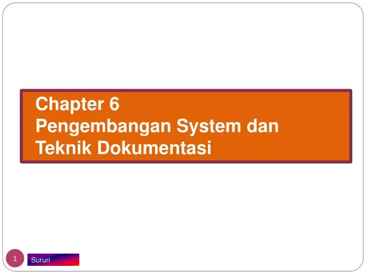 chapter 6 pengembangan system dan teknik dokumentasi