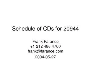 Schedule of CDs for 20944