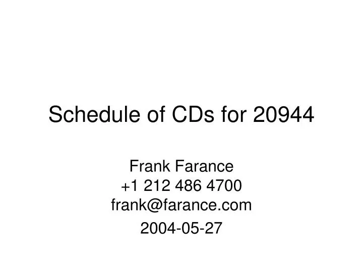 schedule of cds for 20944