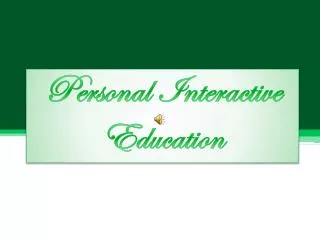 Personal Interactive Education