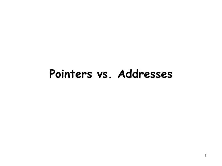 pointers vs addresses